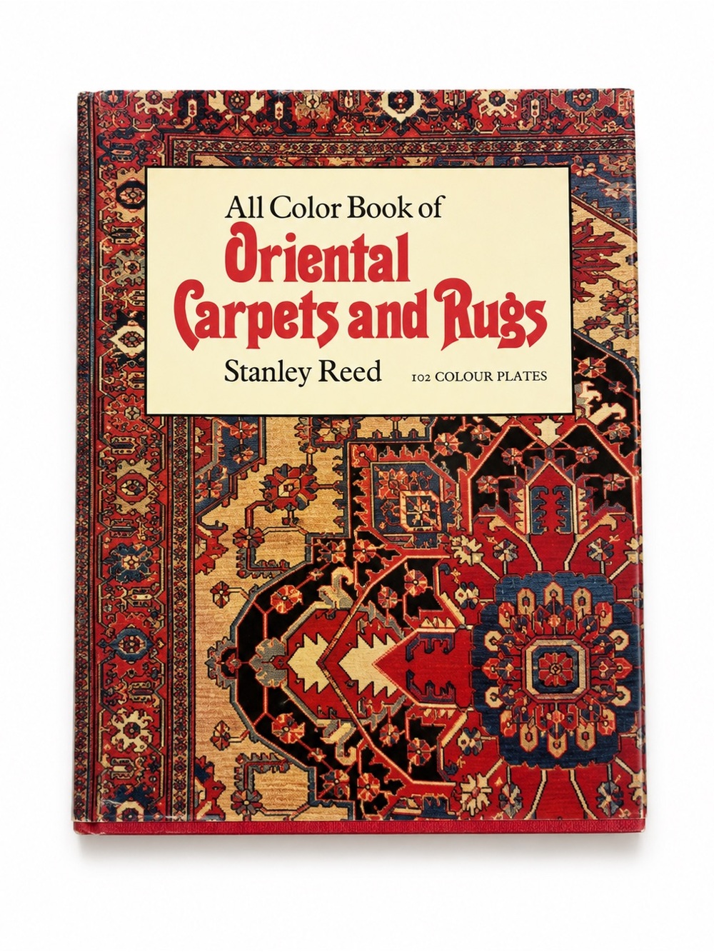 All Color Book of Oriental Carpets and Rugs Hardcover book